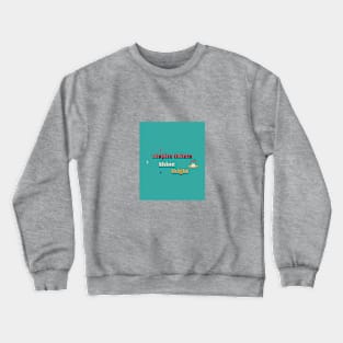 Inspire others shine bright Crewneck Sweatshirt